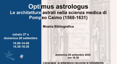 GEP 2025 – Optimus Astrologus. Le architetture astrali nella scienza medica di Pompeo Caimo (1568-1631). Mostra bibliografica